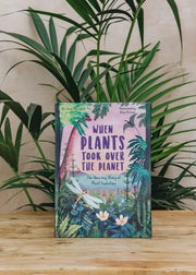Children's Books When Plants Took Over The Planet