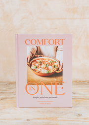 Comfort in One: Simple, Joyful, One Pot Meals 