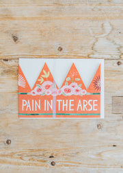 Pain in the *rse Party Hat Card