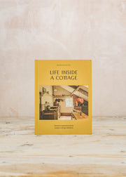 Books Life Inside A Cottage: Interior inspiration from today's cottage dwellers 