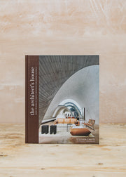 The Architect's House: Inside The Homes of Twenty Architects From Around the World