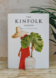 Kinfolk Garden: How To Live With Nature