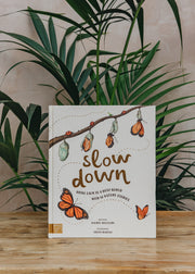 Slow Down: Bring Calm To A Busy World