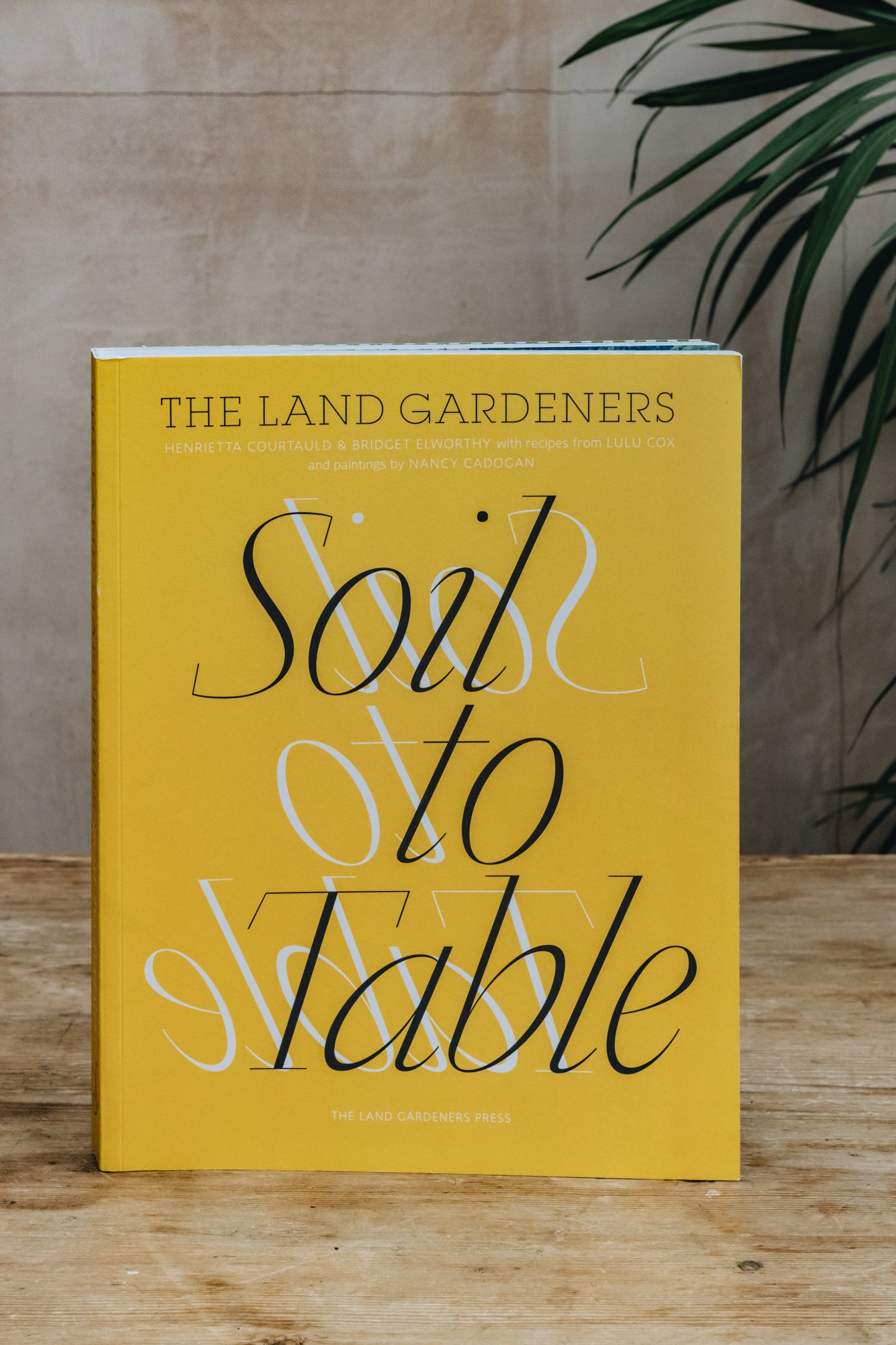 The Land Gardeners: Soil to Table