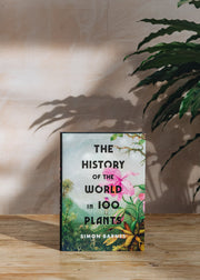 The History of the World in 100 Plants